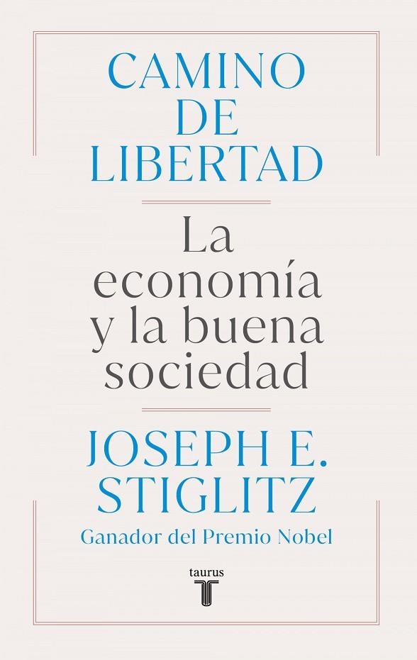 CAMINO DE LIBERTAD | 9788430627165 | OSEPH E STIGLITZ