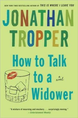 HOW TO TALK TO A WIDOWER | 9780385338912 | JONATHAN TROPPER