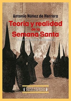 TEORÍA Y REALIDAD DE LA SEMANA SANTA | 9788419877451 | NÚÑEZ DE HERRERA, ANTONIO
