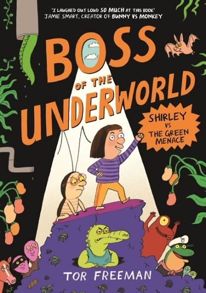 BOSS OF THE UNDERWORLD: BOOK 1 - SHIRLEY VS THE GREEN MENACE | 9781444976397 | TOR FREEMAN