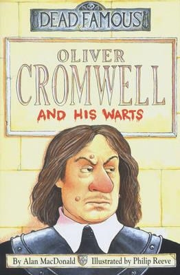 OLIVER CROMWELL AND HIS WARTS(DEAR FAMOUS) | 9780439996105 | ALAN MACDONALD