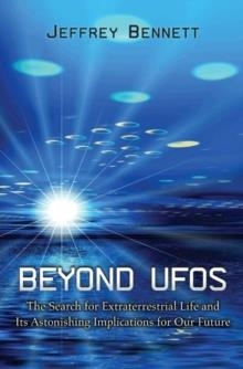 BEYOND UFOS: THE SEARCH FOR EXTRATERRESTRIAL LIFE | 9780691135496 | JEFFREY BENNETT