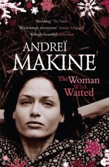 WOMAN WHO WAITED, THE | 9780340837375 | MAKINE A