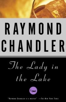 LADY IN THE LAKE, THE | 9780394758251 | RAYMOND CHANDLER