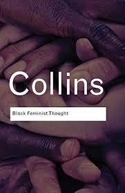 BLACK FEMINIST THOUGHT | 9780415964722 | PATRICIA HILL COLLINS