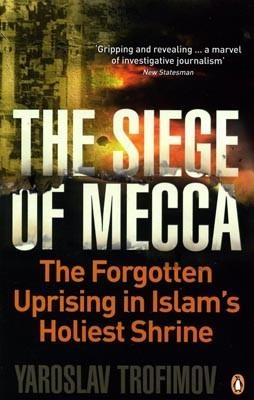 SIEGE OF MECCA, THE | 9780141034065 | YAROSLAV TROFIMOV