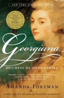 GEORGIANA:DUCHESS OF DEVONSHIRE | 9780375753831 | AMANDA FOREMAN