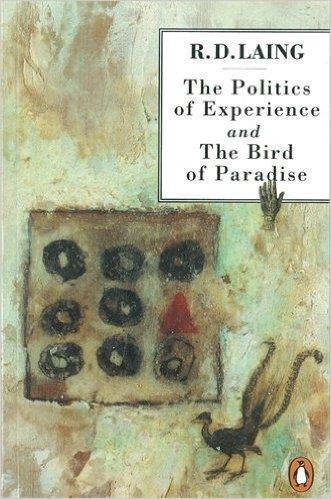 THE POLITICS OF EXPERIENCE AND THE BIRD OF | 9780140134865 | R. D. LAING