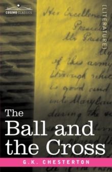 BALL AND THE CROSS | 9781602068728 | CHESTERTON, G K