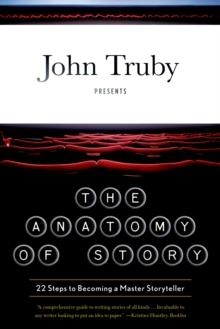 ANATOMY OF STORY | 9780865479937 | JOHN TRUBY