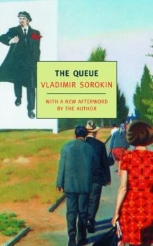 QUEUE, THE | 9781590172742 | VLADIMIR SOROKIN