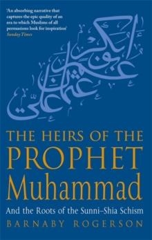 HEIRS OF PROPHET MUHAMMAD, THE | 9780349117577 | BARNABY ROGERSON