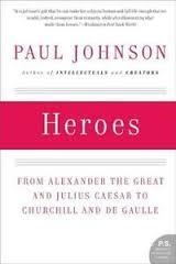 HEROES: FROM ALEXANDER THE GREAT TO CHURCHILL | 9780061143175 | PAUL JOHNSON