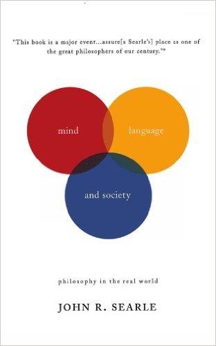 MIND, LANGUAGE AND SOCIETY | 9780465045211 | JOHN SEARLE