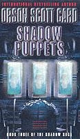 SHADOW SAGA 03 SHADOW PUPPETS | 9781841491424 | ORSON SCOTT CARD