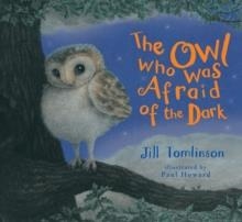 THE OWL WHO WAS AFRAID OF THE DARK | 9781405201773