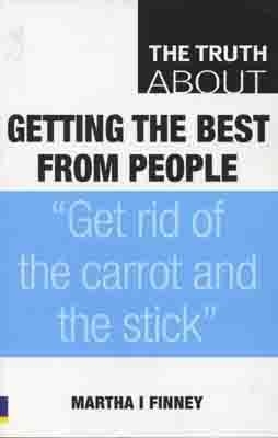 TRUTH ABOUT GETTING THE BEST FROM PEOPLE | 9780273718086 | MARTHA FINNEY