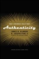 AUTHENTICITY:WHAT CONSUMERS REALLY WANT | 9781591391456 | JAMES GILMORE/JOSEPH PINE