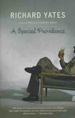 SPECIAL PROVIDENCE, A | 9780307455956 | RICHARD YATES