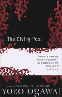 DIVING POOL, THE | 9780099521358 | YOKO OGAWA