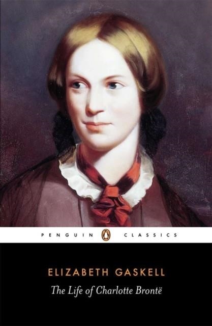 LIFE OF CHARLOTTE BRONTE | 9780140434934 | ELIZABETH GASKELL