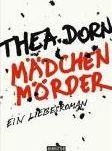 MADCHENMORDER | 9783442545834 | THEA DORN