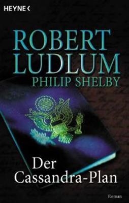 CASSANDRA PLAN, DER | 9783453198982 | ROBERT LUDLUM