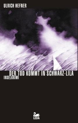 TOD KOMMT IN SCHWARZ-LILA, DER | 9783939689041 | ULRICH HEFNER