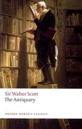 ANTIQUARY, THE | 9780199555710 | SIR WALTER SCOTT