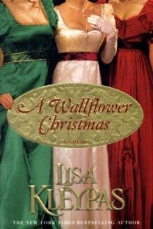 A WALLFLOWER CHRISTMAS | 9780312533786 | LISA KLEYPAS