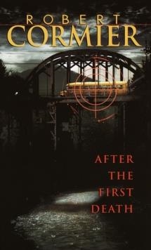 AFTER THE FIRST DEATH | 9780440208358 | ROBERT CORMIER