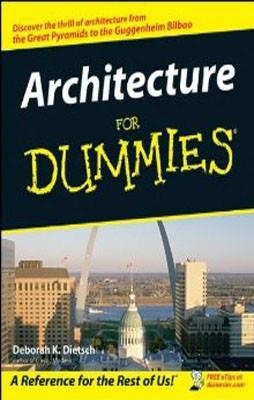 ARCHITECTURE FOR DUMMIES | 9780764553967 | DEBORAH DIETSCH