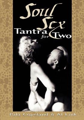 SOUL SEX:TANTRA FOR TWO | 9781564146649 | PALA COPELAND