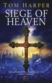 SIEGE OF HEAVEN | 9780099454755 | TOM HARPER