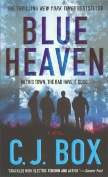 BLUE HEAVEN | 9780312365714 | C.J. BOX