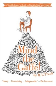 MIND THE GAFFE!A TROUBLESHOOTER'S GUIDE TO ENGLISH | 9780061132209 | R L TRASK