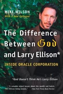 DIFFERENCE BETWEEN GOD AND LARRY ELLISON:GOD DOESN | 9780060008765 | MIKE WILSON