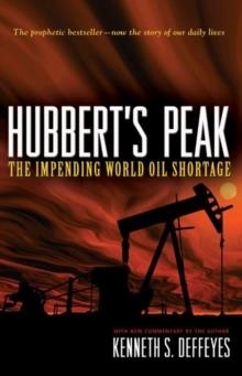 HUBBERT'S PEAK: THE IMPENDING WORLD OIL SHORTAGE | 9780691141190 | KENNETH DEFFEYES