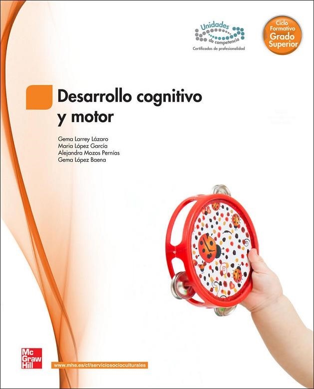 DESARROLLO COGNITIV MOTOR | 9788448183844 | Larrey Lázaro,Gema;López García,María;Mozos Pernias,Alejandra;López Baena,Gema