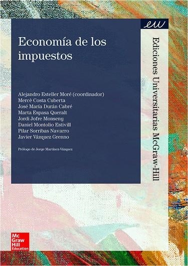 ECONOMIA DE LOS IMPUESTOS | 9788448194819 | Esteller,Alejandro;Costa,Mercè;Espasa,Marta;Durán,José;Jofre,Jordi;Montolio,Daniel;Sorribas,Pilar;Vá