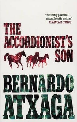 ACCORDIONIST'S SON, THE | 9780099492771 | BERNARDO ATXAGA