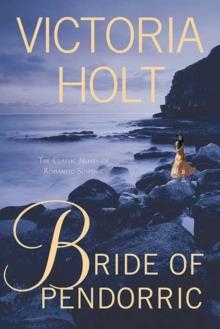 BRIDE OF PENDORRIC | 9780312384166 | VICTORIA HOLT