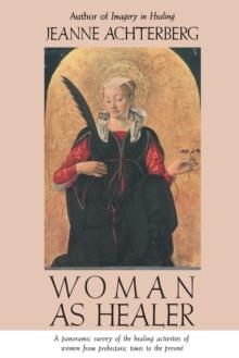 WOMAN AS HEALER | 9780877736165 | JEANNE ACHTERBERG