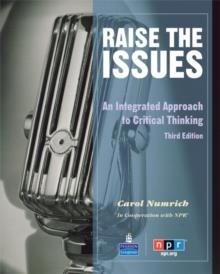 RAISE THE ISSUES: AN INTEGRATED APPROACH TO CRITIC | 9780137007301 | CAROL NUMRICH