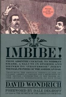 IMBIBE!:FROM ABSINTHE COCKTAIL TO WHISKEY SMASH, | 9780399532870 | DAVID WONDRICH
