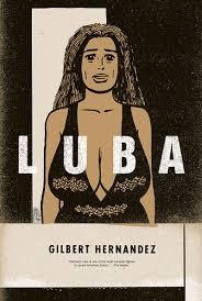 LUBA (THE TRILOGY) | 9781560979609 | GILBERT HERNANDEZ