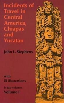 INCIDENTS OF TRAVEL IN CENTRAL AMERICA | 9780486224046 | JOHN LLOYD STEPHENS