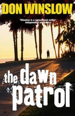 THE DOWN PATROL | 9780099510147 | DON WINSLOW