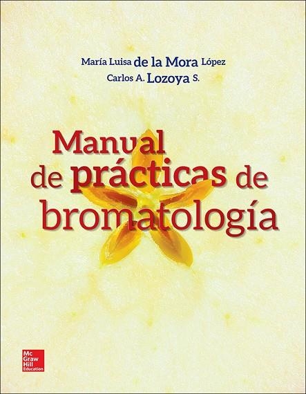 BROMATOLOGIA MANUAL PRACT | 9781456220044 | De La Mora López,María Luisa;Lozoya Sánchez,Carlos Alberto