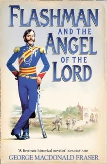 FLASMAN AND THE ANGEL OF THE LORD | 9780007217205 | GEORGE MAC DONALD FRASER